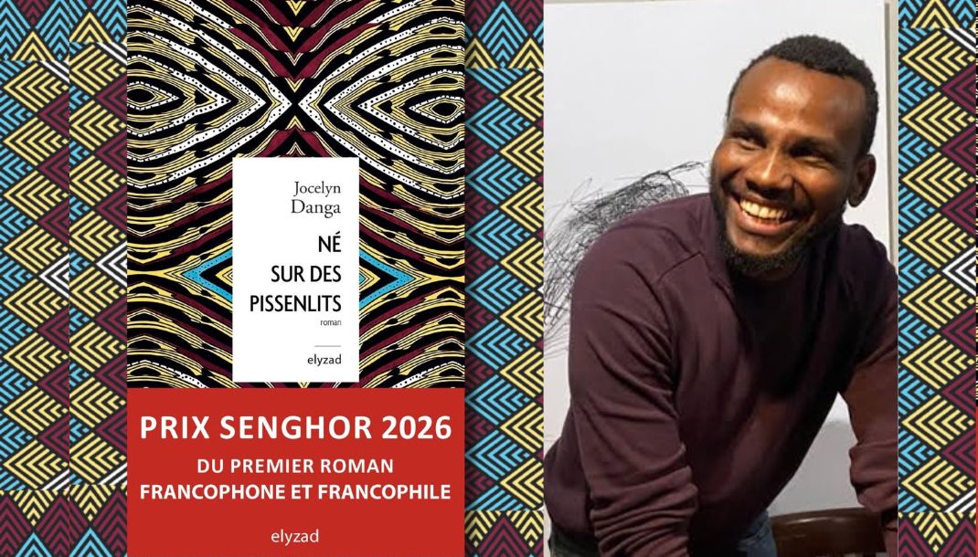 Littérature : Jocelyn Danga remporte le Prix Senghor du premier roman francophone et francophile 2026 avec ''Né sur des pissenlits''