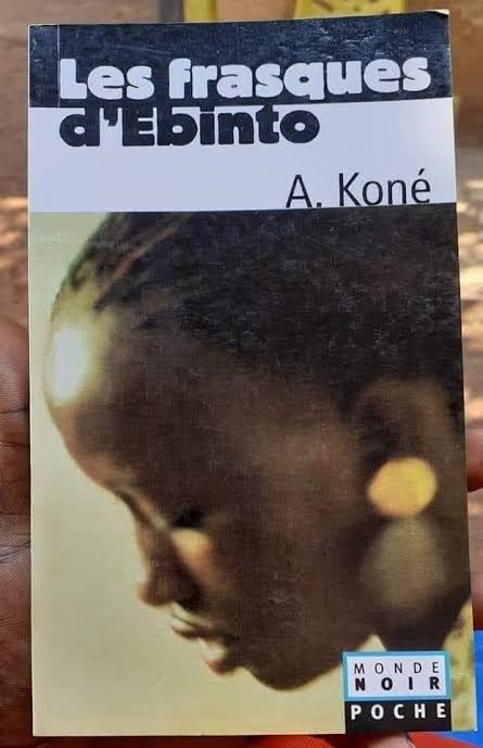 Les frasques d’Ébinto d’Amadou Koné